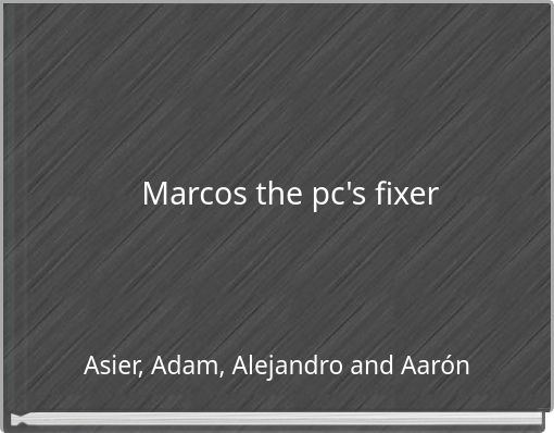 Marcos the pc's fixer