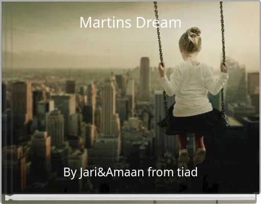 Martins Dream