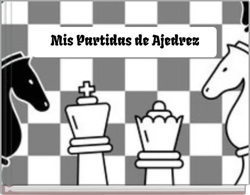 Mis Partidas de Ajedrez
