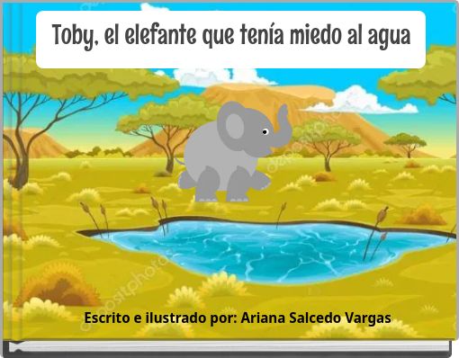 Toby, el elefante que ten&iacute;a miedo al agua
