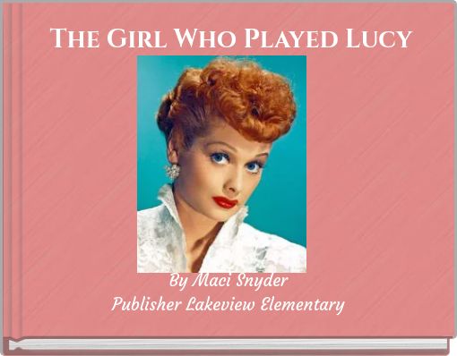 The Girl Who Played Lucy