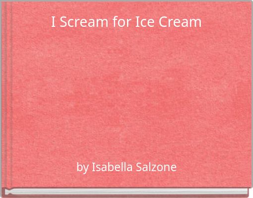 Front cover of 'I Scream for Ice Cream' 