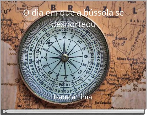 O dia em que a bússola se desnorteou