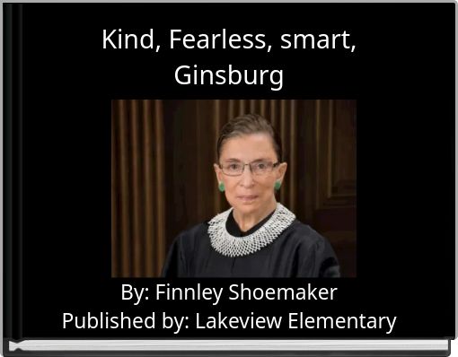 Kind, Fearless, smart, Ginsburg