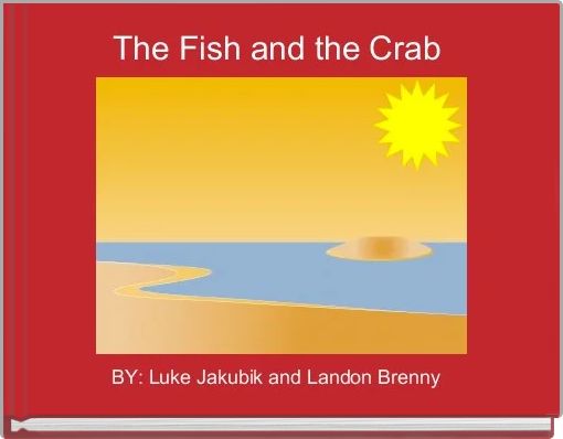 Front cover of 'The Fish and the Crab ' 