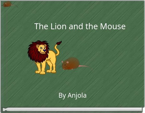 The Lion and the Mouse