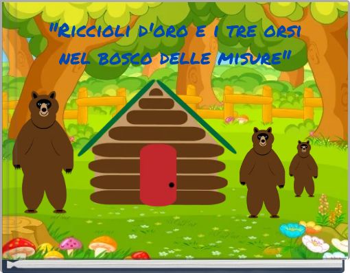 "Riccioli d'oro e i tre orsi nel bosco delle misure"