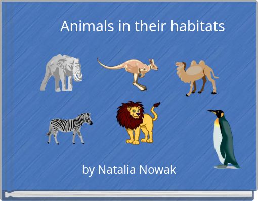 Animals in their habitats