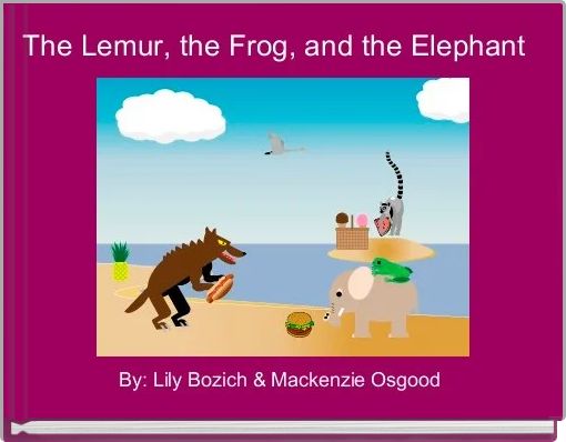 Front cover of 'The Lemur, the Frog, and the Elephant ' 