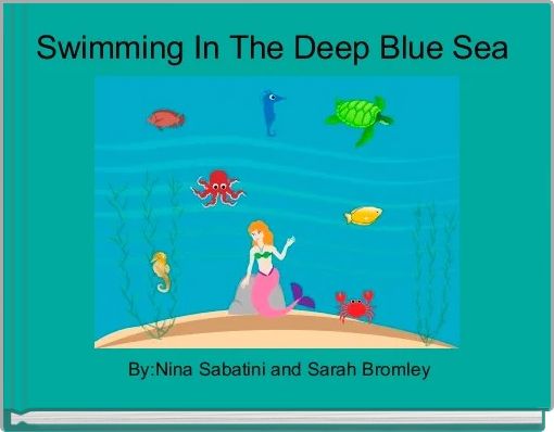 Front cover of 'Swimming In The Deep Blue Sea ' 
