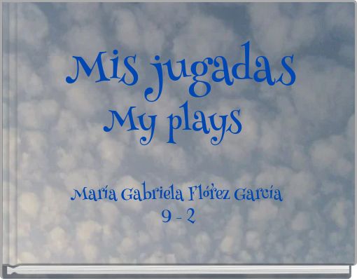 Mis jugadas My plays