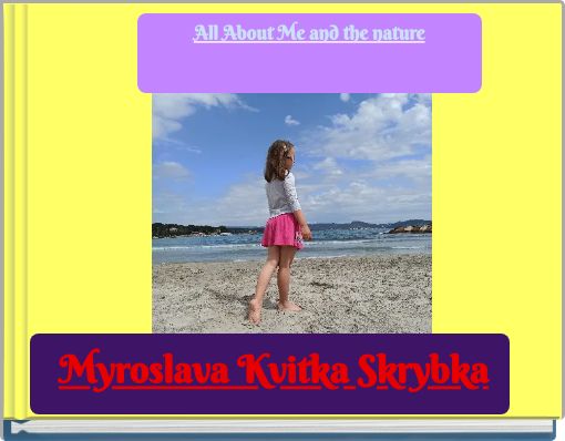 All About Me and the nature