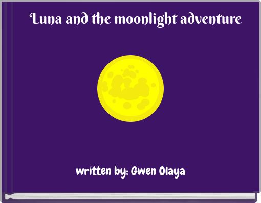 Luna and the moonlight adventure