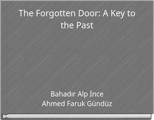 The Forgotten Door: A Key to the Past