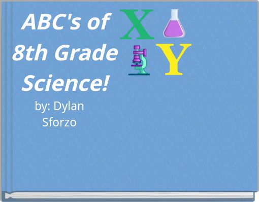 ABC's of 8th Grade Science!