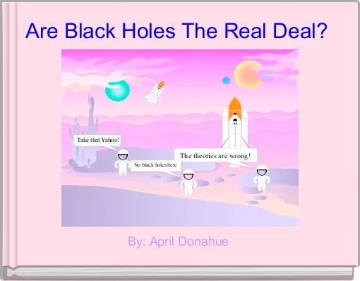 Are Black Holes The Real Deal? 