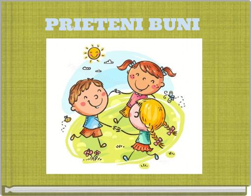 PRIETENI BUNI