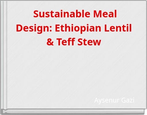 Sustainable Meal Design: Ethiopian Lentil & Teff Stew