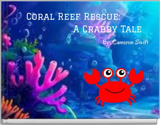 Coral Reef Rescue: A Crabby Tale