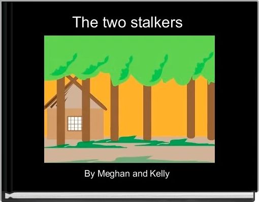 The two stalkers