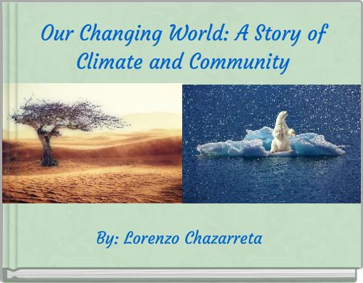 Our Changing World: A Story of Climate and Community