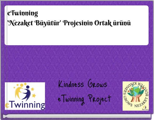 eTwinning 'Nezaket B&uuml;y&uuml;t&uuml;r' Projesinin Ortak &uuml;r&uuml;n&uuml;
