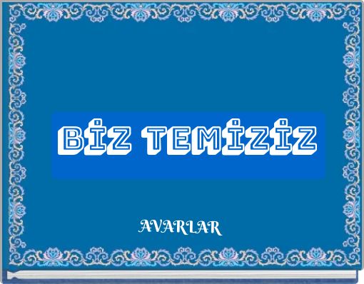 BİZ TEMİZİZ