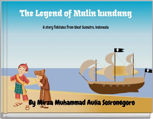 The Legend of Malin kundang A story folktales from West Sumatra, indonesia