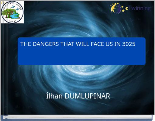 THE DANGERS THAT WILL FACE US IN 3025