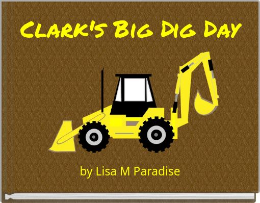 Clark's Big Dig Day