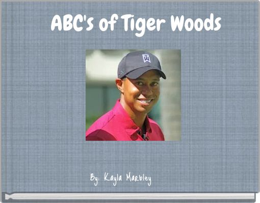 ABC's of Tiger Woods
