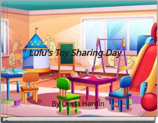 Lulu's Toy Sharing Day