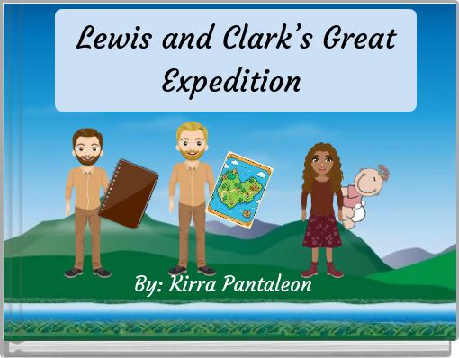 Lewis and Clark’s Great Expedition