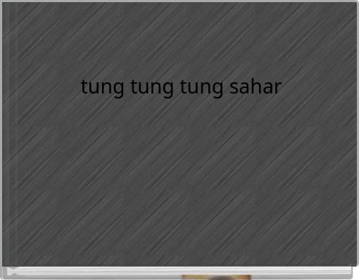tung tung tung sahar