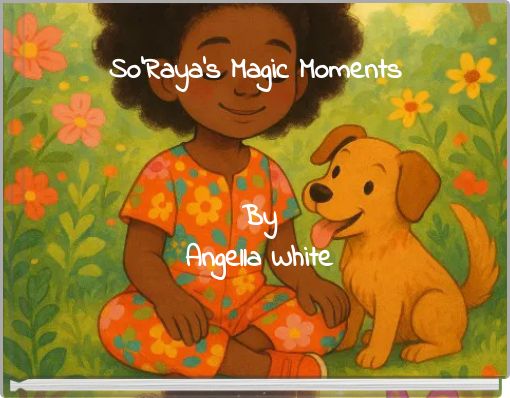 So'Raya's Magic Moments