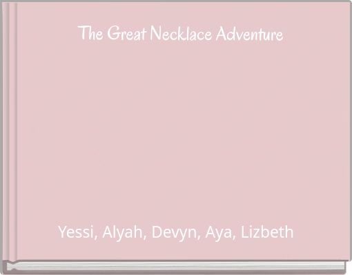 The Great Necklace Adventure