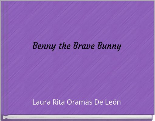 Benny the Brave Bunny