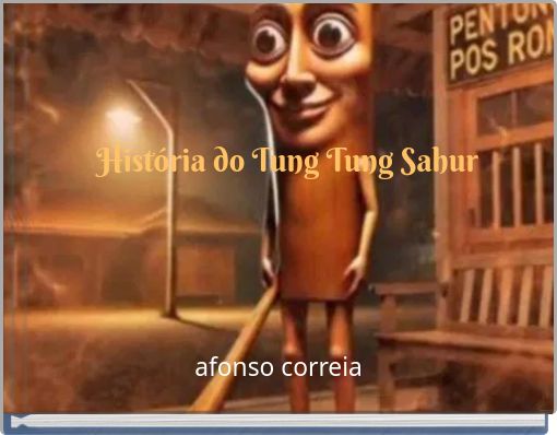 História do Tung Tung Sahur