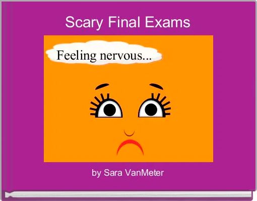 Scary Final Exams
