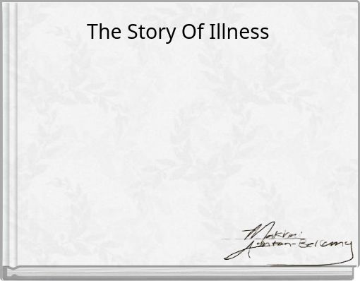 The Story Of Illness