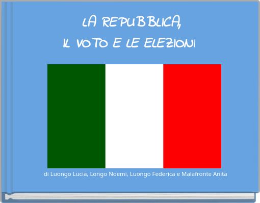 LA REPUBBLICA, IL VOTO E LE ELEZIONI