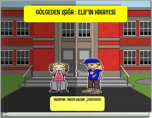 GÖLGEDEN IŞIĞA : ELİF'İN HİKAYESİ