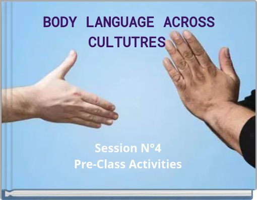 BODY LANGUAGE ACROSS CULTUTRES