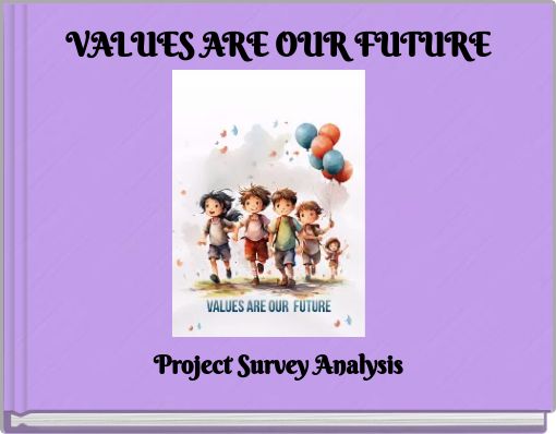VALUES ARE OUR FUTURE