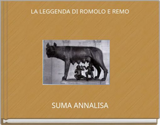 LA LEGGENDA DI ROMOLO E REMO