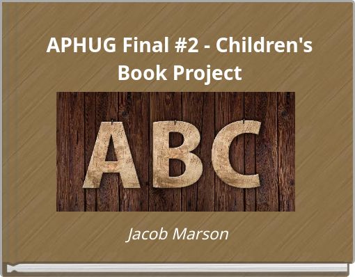 APHUG Final #2 - Children's Book Project
