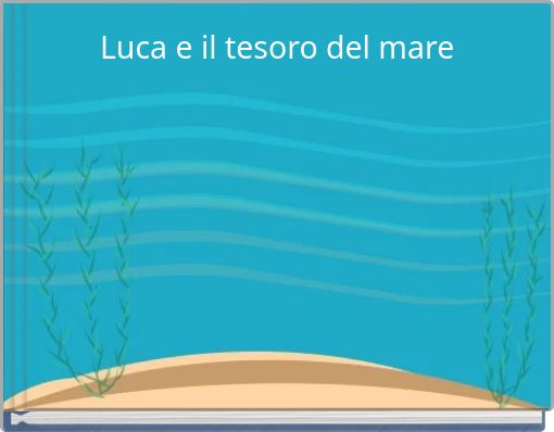 Luca e il tesoro del mare