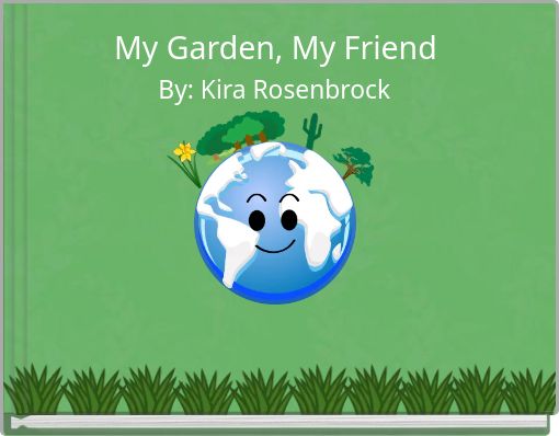 My Garden, My Friend