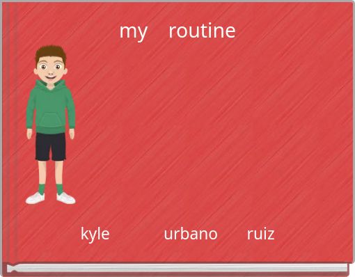 my routine