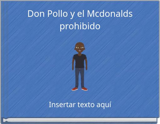 Don Pollo y el Mcdonalds prohibido